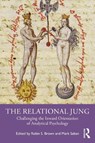 The Relational Jung - Robin S. Brown ; Mark Saban - 9781032551302