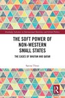 The Soft Power of Non-Western Small States - Sarina (The University of the South Pacific Theys - 9781032552071