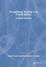 Occupational Hearing Loss, Fourth Edition - Robert Thayer (Thomas Jefferson University Sataloff ; Pamela C. Roehm - 9781032566979