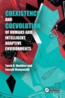 Coexistence and Coevolution of Humans and Intelligent, Adaptive Environments - Tarek Mokhtar ; Joseph Manganelli - 9781032568829