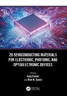 2D Semiconducting Materials for Electronic, Photonic, and Optoelectronic Devices - Anuj Kumar ; Ram K. (Pittsburg State Univ) Gupta - 9781032574523