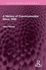 A History of Czechoslovakia Since 1945 - Hans Renner - 9781032576190