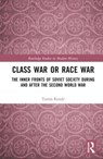 Class War or Race War - Tamas (Eotvos Lorand University Kende - 9781032577333