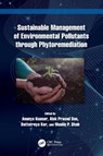Sustainable Management of Environmental Pollutants through Phytoremediation - Ananya (Shiksha 'O' Anusandhan Kuanar ; Alok Prasad Das ; Dattatreya Kar - 9781032580524