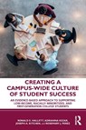 Creating a Campus-Wide Culture of Student Success - Ronald E. Hallett ; Adrianna Kezar ; Joseph A. Kitchen ; Rosemary J. Perez - 9781032581514