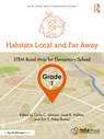 Habitats Local and Far Away, Grade 1 - Carla C. (Purdue University Johnson ; Janet B. (North Carolina State University Walton ; Erin E. (George Mason University Peters-Burton - 9781032584676