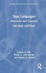 Sign Languages - Joseph C. (Center for Black Deaf Studies Hill ; Diane C. (University of Connecticut Lillo-Martin ; Sandra K. (McDaniel College Wood - 9781032585031