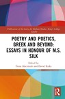Poetry and Poetics, Greek and Beyond: Essays in Honour of M.S. Silk - Fiona Macintosh ; David Ricks - 9781032585086