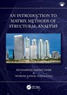 An Introduction to Matrix Methods of Structural Analysis - Muhammad Akram Tahir ; Worsak Kanok-Nukulchai - 9781032586014