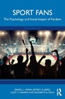 Sport Fans - Daniel L. (Murray State University Wann ; Jeffrey D. (Florida State University James ; Cody T. Havard ; Elizabeth B. Delia - 9781032588865