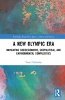 A New Olympic Era - Yoav (University of Oregon Dubinsky - 9781032589077