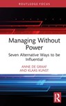 Managing Without Power - Anne de Graaf ; Klaas Kunst - 9781032589718