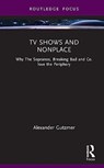 TV Shows and Nonplace - Alexander Gutzmer - 9781032593463