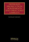 Deferred Prosecution Agreements and Directors’ Liability - Natalie Turney - 9781032599540