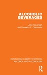 Alcoholic Beverages - John Cavanagh ; Frederick F. Clairmonte - 9781032605388
