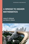 A Bridge to Higher Mathematics - James R. (Sweet Briar College Kirkwood ; Raina S. (Randolph-Macon College Robeva - 9781032611846