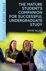 The Mature Student’s Companion for Successful Undergraduate Study - David (Edge Hill University Allan - 9781032619248