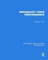 Broadcast Voice Performance - Michael C. (Boston College Keith - 9781032626109