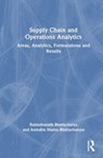 Supply Chain and Operations Analytics - Rabindranath (IIT Kharagpur Bhattacharya ; Anindita (Amity University Maitra Bhattacharyya - 9781032626536