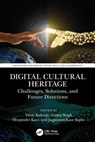 Digital Cultural Heritage - Vinay Kukreja ; Amitoj Singh ; Deepinder Kaur - 9781032630557