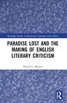 Paradise Lost and the Making of English Literary Criticism - David A. Harper - 9781032633428