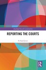 Reporting the Courts - Richard Jones - 9781032638393