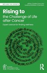 Rising to the Challenge of Life After Cancer - Jeffrey Charles Dunn ; Suzanne Kathleen Chambers - 9781032638812