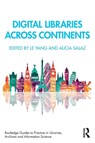 Digital Libraries Across Continents - Le (University of Oregon Libraries) Yang ; Alicia (University of Oregon Libraries) Salaz - 9781032646084