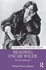 Reading Oscar Wilde - Michael Patrick Gillespie - 9781032662305