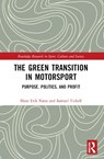 The Green Transition in Motorsport - Hans Erik (Kristiania University College Næss ; Samuel (University of Munster Tickell - 9781032665061