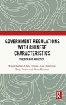 Government Regulations with Chinese Characteristics - Wang Junhao ; Chen Fuliang ; Guo Jianming ; Tang Yaojia - 9781032672120