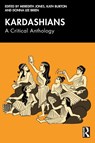 Kardashians - Meredith Jones ; Kath Burton ; Donna Lee (Central Queensland University Brien - 9781032674407