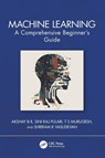 Machine Learning - Akshay B R ; Sini Raj Pulari ; T S (Govt. College of Engineering Srirangam Murugesh ; Shriram K (Intel India Pvt Ltd. Vasudevan - 9781032676661
