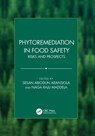 Phytoremediation in Food Safety - Sesan (Univ. of Abuja) Abiodun Aransiola ; Naga (Uni. College of Eng. Sci. and Tech Raju Maddela - 9781032683768