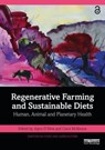 Regenerative Farming and Sustainable Diets - Joyce (Compassion in World Farming D'Silva ; Carol McKenna - 9781032684321