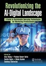 Revolutionizing the AI-Digital Landscape - Alex Khang ; Pushan Kumar (Amity University Kolkata) Dutta ; Sachin Gupta - 9781032688299