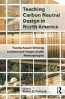 Teaching Carbon Neutral Design in North America - Robin Z. Puttock - 9781032692517