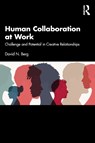 Human Collaboration at Work - David N. (Yale University School of Medicine) Berg - 9781032701882