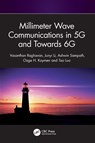 Millimeter Wave Communications in 5G and Towards 6G - Vasanthan Raghavan ; Junyi Li ; Ashwin Sampath ; Ozge H. Koymen - 9781032703770