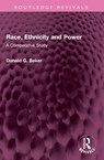 Race, Ethnicity and Power - Donald G. Baker - 9781032711928