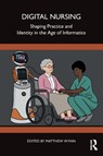 Digital Nursing - Matthew Wynn - 9781032714486