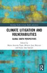 Climate Litigation and Vulnerabilities - Maria Antonia Tigre ; Melanie Jean Murcott ; Susan Ann Samuel - 9781032722863