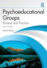 Psychoeducational Groups - Nina W. (Old Dominion University Brown - 9781032732633