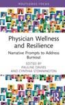 Physician Wellness and Resilience - Pauline Davies ; Cynthia M. Stonnington - 9781032738291