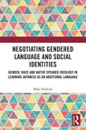 Negotiating Gendered Language and Social Identities - Maki Yoshida - 9781032739267