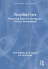 Unlocking Oracy - Nikki Sullivan ; Kelly Heaton ; Lucy Lowde - 9781032739908