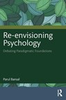 Re-envisioning Psychology - Parul Bansal - 9781032749938