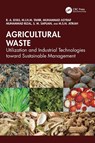 Agricultural Waste - R. A. Ilyas ; M. I. H. M. Tahir ; Muhammad Asyraf Muhammad (Universiti Teknologi Malaysia Rizal ; S. M. (Universiti Putra Sapuan - 9781032750545