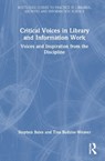 Critical Voices in Library and Information Work - Stephen Bales ; Tina Budzise-Weaver - 9781032753584