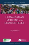 Humanitarian Medicine and Disaster Relief - Tony Redmond - 9781032753751